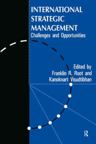 Title: International Strategic Management: Challenges And Opportunities, Author: Franklin R. Root