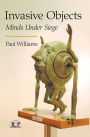 Invasive Objects: Minds Under Siege