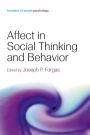 Affect in Social Thinking and Behavior