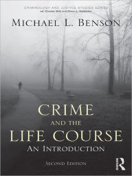 Title: Crime and the Life Course, Author: Michael L. Benson