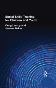 Title: Social Skills Training for Children and Youth, Author: Craig Lecroy