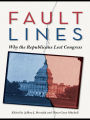 Fault Lines: Why the Republicans Lost Congress