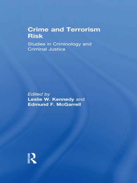 Crime and Terrorism Risk: Studies in Criminology and Criminal Justice