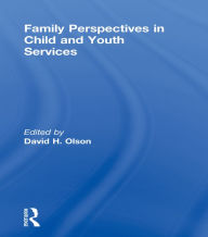 Title: Family Perspectives in Child and Youth Services, Author: David Olson