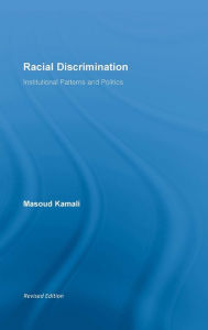 Title: Racial Discrimination: Institutional Patterns and Politics, Author: Masoud Kamali