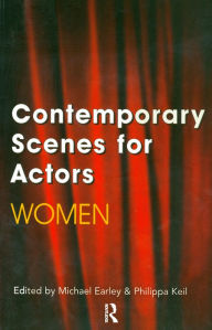 Title: Contemporary Scenes for Actors: Women, Author: Michael Earley