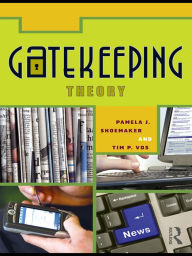 Title: Gatekeeping Theory, Author: Pamela J. Shoemaker