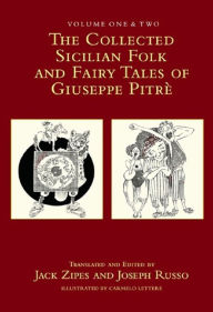 Title: The Collected Sicilian Folk and Fairy Tales of Giuseppe Pitré, Author: Giuseppe Pitre