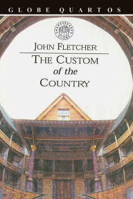 Title: The Custom of the Country, Author: John Fletcher