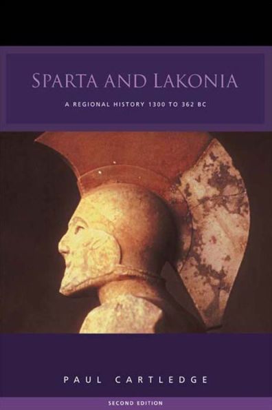 Sparta and Lakonia: A Regional History 1300-362 BC