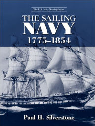 Title: The Sailing Navy, 1775-1854, Author: Paul Silverstone