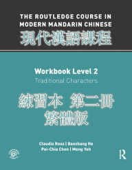 Title: Routledge Course in Modern Mandarin Chinese Workbook 2 (Traditional), Author: Claudia Ross
