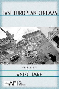 Title: East European Cinemas, Author: Anikó Imre