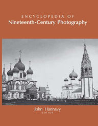 Title: Encyclopedia of Nineteenth-Century Photography, Author: John Hannavy