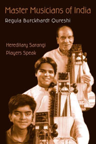 Title: Master Musicians of India: Hereditary Sarangi Players Speak, Author: Regula Burckhardt Qureshi