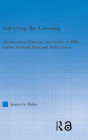 Surviving the Crossing: (Im)migration, Ethnicity, and Gender in Willa Cather, Gertrude Stein, and Nella Larsen