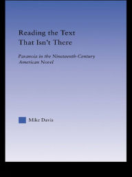 Title: Reading the Text That Isn't There: Paranoia in the Nineteenth-Century Novel, Author: Mike Davis