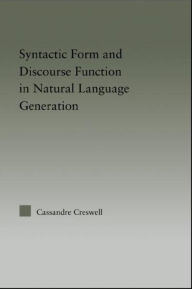 Title: Syntactic Form and Discourse Function in Natural Language Generation, Author: Cassandre Creswell