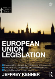 Title: European Union Legislation, Author: Jeffrey Kenner