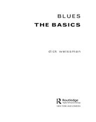 Title: Blues: The Basics, Author: Dick Weissman