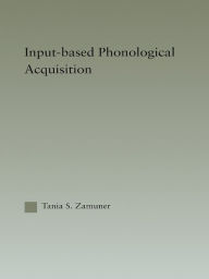 Title: Input-based Phonological Acquisition, Author: Tania Zamuner
