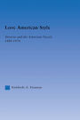 Love American Style: Divorce and the American Novel, 1881-1976