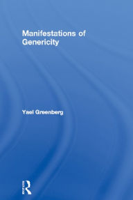 Title: Manifestations of Genericity, Author: Yael Greenberg