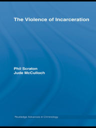 Title: The Violence of Incarceration, Author: Phil Scraton