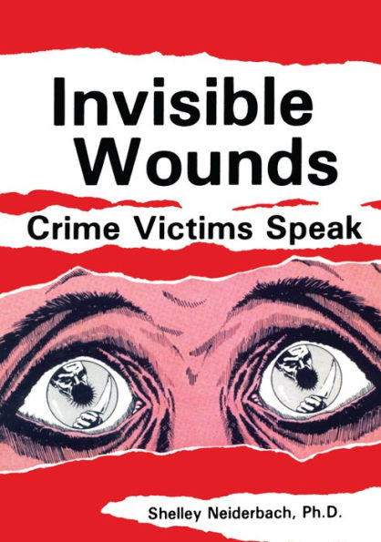 Invisible Wounds: Crime Victims Speak