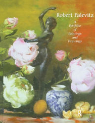 Title: A Portfolio Of Paintings And Drawings, Author: Robert Palevitz