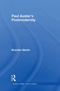 Title: Paul Auster's Postmodernity, Author: Brendan Martin