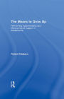 The Means to Grow Up: Reinventing Apprenticeship as a Developmental Support in Adolescence