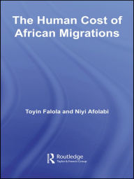 Title: The Human Cost of African Migrations, Author: Toyin Falola