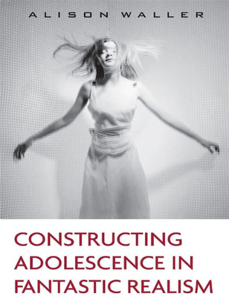 Constructing Adolescence in Fantastic Realism