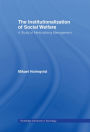 The Institutionalization of Social Welfare: A Study of Medicalizing Management