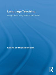 Title: Language Teaching: Integrational Linguistic Approaches, Author: Michael Toolan