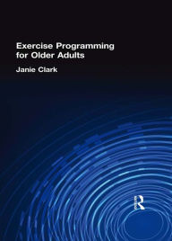 Title: Exercise Programming for Older Adults, Author: Janie Clark