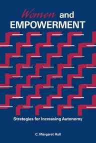 Title: Women And Empowerment: Strategies For Increasing Autonomy, Author: C. Margaret Hall