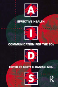 Title: Aids: Effective Health Communication For The 90s: Effective Health Communicaton for the 90's, Author: Scott C. Ratzan