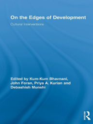 Title: On the Edges of Development: Cultural Interventions, Author: Kum-Kum Bhavnani