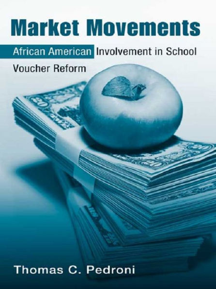 Market Movements: African American Involvement in School Voucher Reform