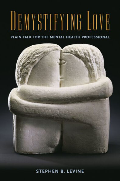 Demystifying Love: Plain Talk for the Mental Health Professional