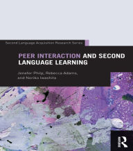 Title: Peer Interaction and Second Language Learning, Author: Jenefer Philp