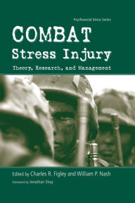 Title: Combat Stress Injury: Theory, Research, and Management, Author: Charles R. Figley