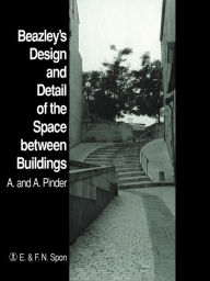 Title: Beazley's Design and Detail of the Space between Buildings, Author: A. Pinder