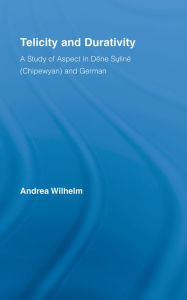 Title: Telicity and Durativity: A Study of Aspect in Dëne Suliné (Chipewyan) and German, Author: Andrea Luise Wilhelm