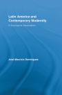 Latin America and Contemporary Modernity: A Sociological Interpretation