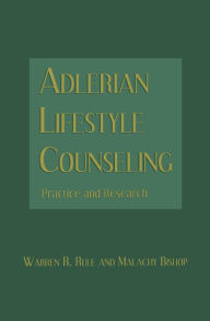 Title: Adlerian Lifestyle Counseling: Practice and Research, Author: Warren R. Rule