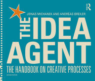 Title: The Idea Agent: The Handbook on Creative Processes, Author: Jonas Michanek