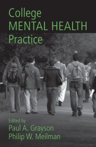 Title: College Mental Health Practice, Author: Paul A. Grayson